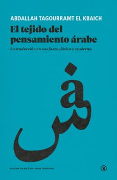 el tejido del pensamiento arabe-abdallah tagourramt el kbaich-9788419160188