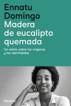 madera de eucalipto quemada (ebook)-ennatu domingo-9788419179388