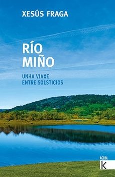rio miño. unha viaxe entre solsticios-xesus fraga-9788419213488