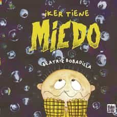 iker tiene miedo-beatriz bobadilla-9788419339188