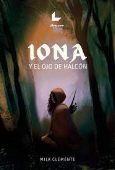 iona y el ojo de halcon-mila clemente-9788419435088