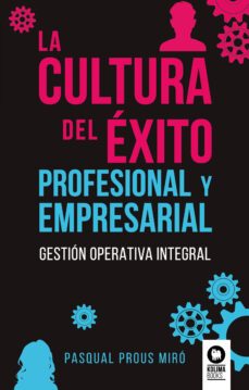 la cultura del exito profesional y empresarial (ebook)-pasqual prous miró-9788419495488