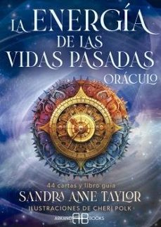 la energia de las vidas pasadas. oraculo-sandra anne taylor-9788419510488