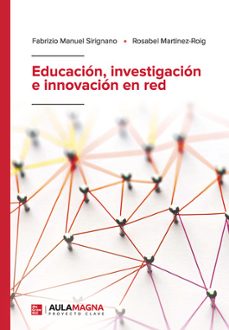 educacion, investigacion e innovacion en red-fabrizio manuel sirignano-rosabel martinez roig-9788419544988