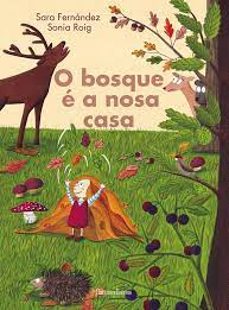 o bosque e a nosa casa-sara fernandez-sonia roig-9788419754288