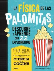 ciencia cocina. fisica de las palomitas-aidan randle conde-9788419785688