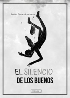 el silencio de los buenos (ebook)-emilio gomez caminero-9788419859044