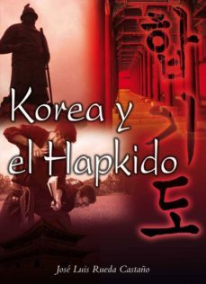 korea y el hapkido-jose luis rueda castaño-9788420304588