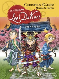 los 47 ronin (el pequeño leo da vinci 10)-christian galvez-9788420484488