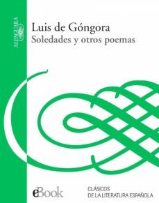 soledades y otros poemas (ebook)-luis de gongora-9788420491288