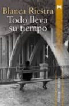 todo lleva su tiempo (finalista premio quiñones 2007)-9788420648088