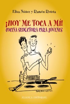 ¡hoy me toca a mi!: cocina seductora para jovenes-9788420653488