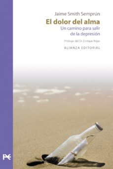 el dolor del alma: un camino para salir de la depresion-jaime smith semprun-9788420684888