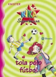 kika superbruxa tola polo futbol nº5-9788421696088