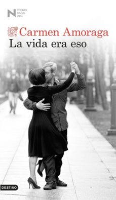 la vida era eso (premio nadal 2014)-9788423347988