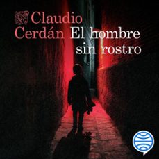 el hombre sin rostro (audiolibro)-claudio cerdan-9788423369188