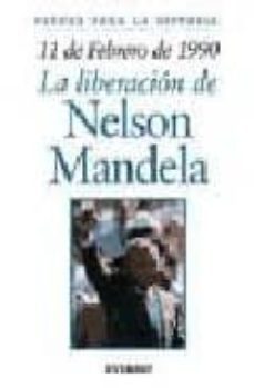 11 de febrero de 1990: la liberacion de nelson mandela-9788424116088
