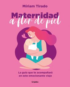 maternidad a flor de piel-miriam tirado-9788425362088
