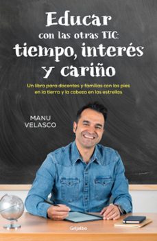 educar con las otras tic: tiempo, interes y cariño (ebook)-manu velasco-9788425367588