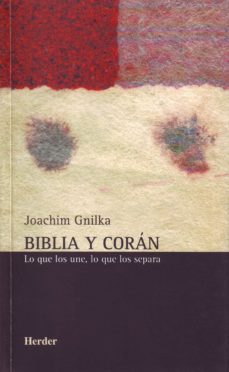biblia y coran: lo que nos une, lo que nos separa-9788425423888