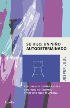 su hijo, un niño autodeterminado-jesper juul-9788425446788