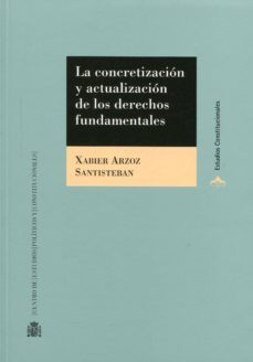 la concretizacion y actualizacion de los derechos fundamentales-9788425915888