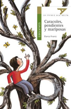 caracoles, pendientes y mariposas (xiii premio ala delta)-blanca alvarez-9788426349088