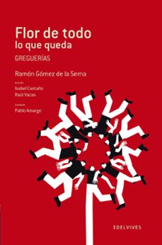 flor de todo lo que queda (adarga)-ramon gomez de la serna-9788426385888