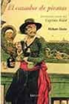 el cazador de piratas: la historia secreta del capitan kidd-richard zacks-9788426413888
