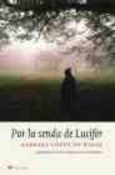 por la senda de lucifer: confesiones del gran maestre de los illu minati-gabriel lopez de rojas-9788427030688