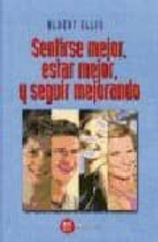 sentirse mejor, estar mejor, y seguir mejorando-9788427126688