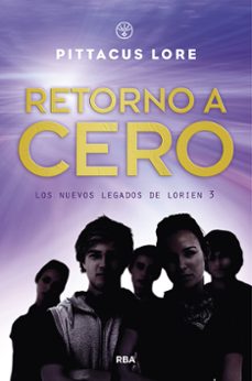 generacion uno 3. retorno a cero-pittacus lore-9788427218888