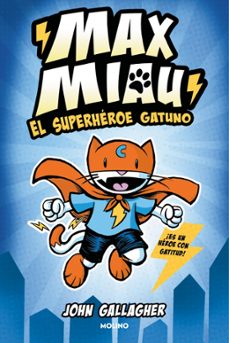 max miau 1 - el superheroe gatuno (ebook)-john gallagher-9788427232945