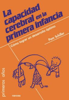 la capacidad cerebral en la primera infancia (ebook)-pam schiller-9788427725188