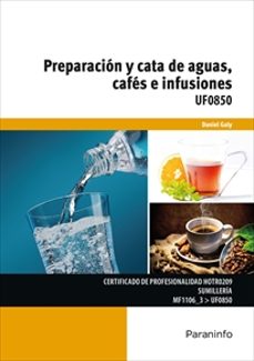 (uf0850) preparacion y catas de aguas cafes e infusiones (certificados de profesionalidad hosteleria y turismo)-9788428341288