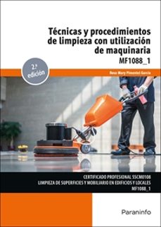 (mf1088_1) tecnicas y procedimientos de limpieza con utilizacion de maquinaria-rosa mary pimentel garcia-9788428371988