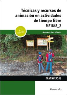 mf1868_2 - tecnicas y recursos de animacion en actividades de tie mpo libre-amaranta lara iglesias-9788428374088