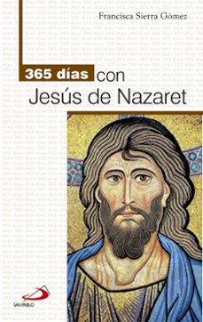 365 dias con jesus de nazaret-francisca sierra gomez-9788428546188