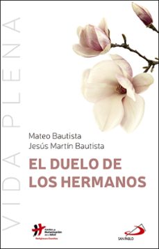 el duelo de los hermanos-mateo bautista-jesus martin bautista-9788428555388