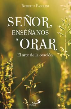 señor, enseñanos a orar (ebook)-roberto pasolini-9788428570688