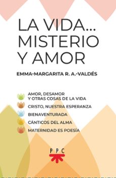 la vida...misterio y amor (estuche)-emma margarita r.a. valdes-9788428841788