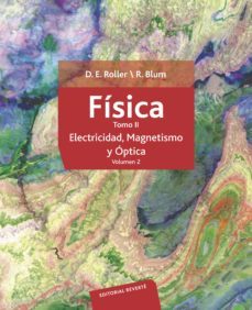 física. tomo ii: electricidad, magnetismo y óptica (volumen 2) (ebook)-blum r. roller d.e.-9788429195088