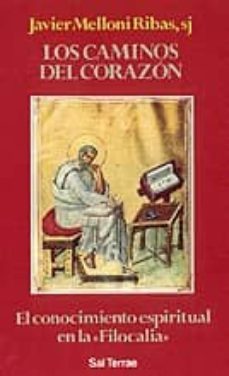 los caminos del corazon el conocimiento espiritual en la filocali a-javier melloni ribas-9788429311488