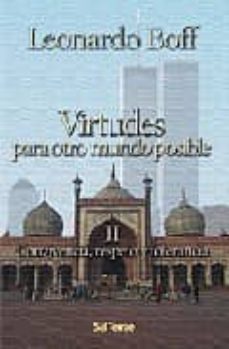 virtudes para otro mundo posible ii: convivencia, respeto y toler ancia-9788429316988