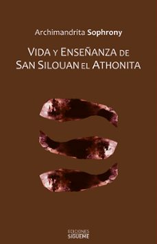 vida y enseñanza de san silouan el athonita-archimandrita sofronio-9788430118588