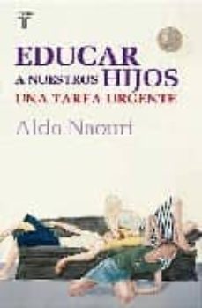 educar a los hijos: una tarea urgente-aldo naouri-9788430606788