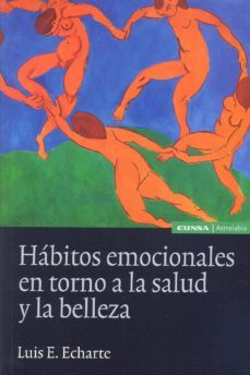 habitos emocionales en torno a la salud y la belleza-luis j. echarte fernandez-9788431330088