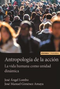 antropología de la acción-jose angel lombo de leon-9788431339388