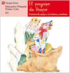 el payaso de trapo: lectura, educacion primaria, 1 ciclo-ana fernandez buñuel-carmen rodriguez jordana-9788431629588