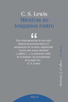 mientras no tengamos rostro (7ª ed.)-c.s. lewis-9788432147388